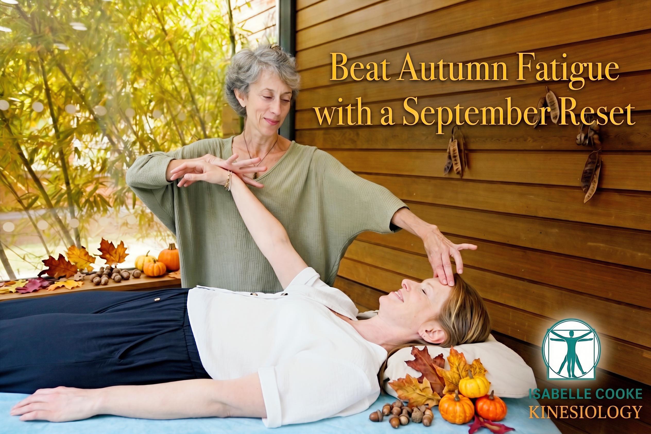 Beat Autumn Fatigue with a September Reset.